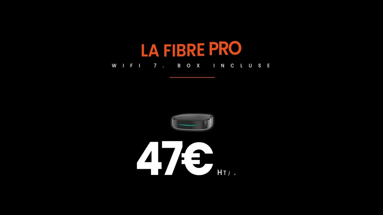 Fibre Pro Ultra Rapide 🛜 : Dès 47€ /mois