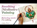 Painting Meditation - No talking painting video - Art Sleep Video - Trance art - Mellow art video