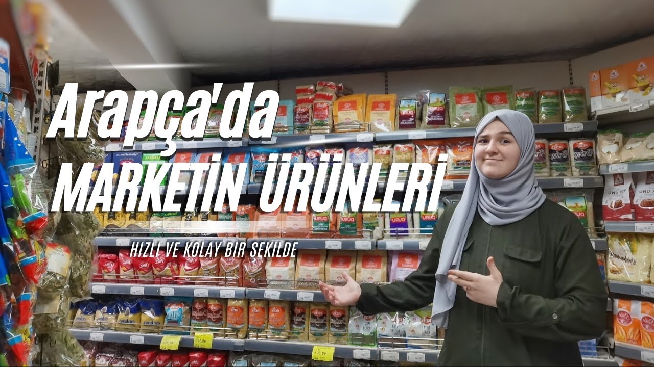 Markette ürünlerin arapçası