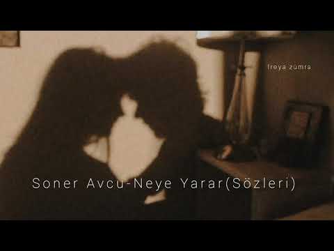 Soner Avcu Neye Yarar Sözleri