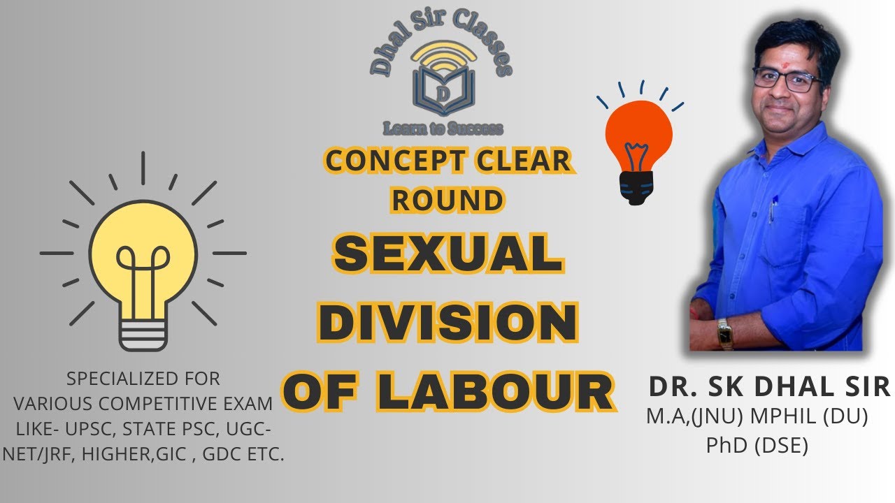 Sexual Division of Labour | Concept Clear Round | DR. SK DHAL SIR | 