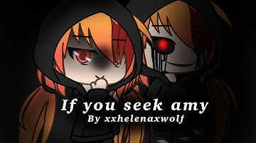 If you seek Amy meme (glmv) - 2018/2019 gacha life - ORIGINAL