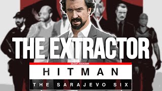 THE EXTRACTOR (2023) | HITMAN: The Sarajevo Six - Target #3 [SILENT ASSASSIN]