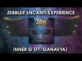 Zebbler Encanti Experience Inner G Ft Ganavya mp3