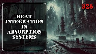 Heat Integration in Absorption Systems | Mass Transfer, Chemical Engineering | The Engineer Owl