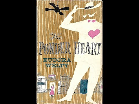 Plot summary, “The Ponder Heart” by Eudora Welty in 4 Minutes