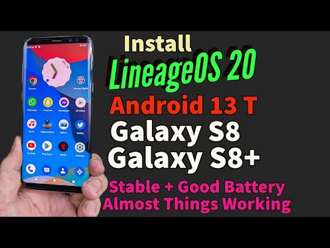 Install LineageOS 20 Android 13 T on Galaxy S8+ Galaxy S8 Daily Use Rom