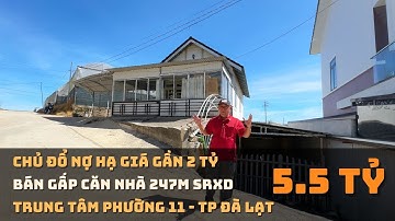 [ Đã Bán ]Chủ đổ nợ hạ giá gần 2 tỷ bán gấp căn nhà 247m SRXD tại trung tâm Phường 11, Tp Đà Lạt