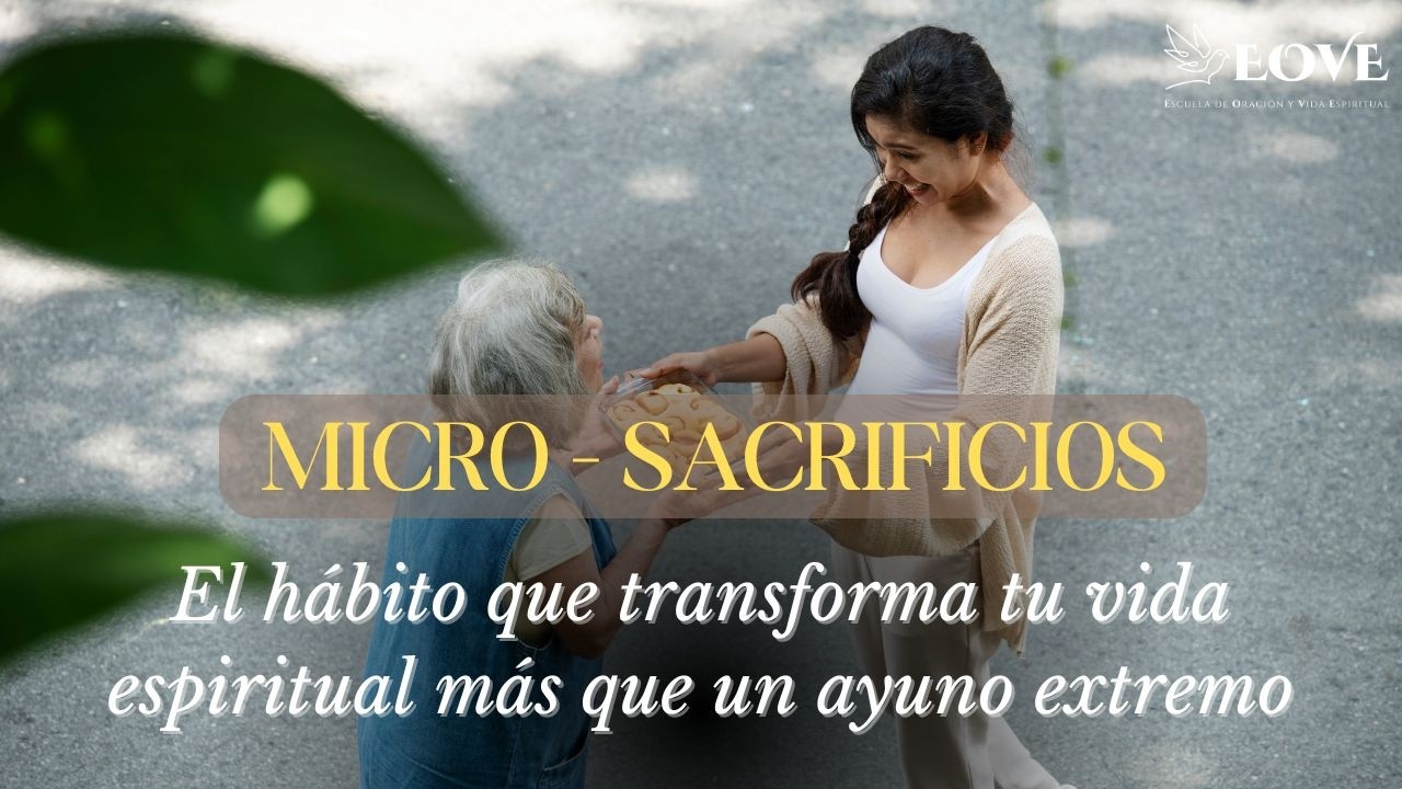 Micro-sacrificios: Cómo transformar tu vida desde lo pequeño | Cuaresma en la Urbe