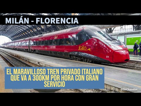 🚂 🇮🇹 ITALO: MARAVILLOSO 😍 TREN RÁPIDO ITALIANO - MILÁN FLORENCIA