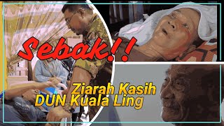 SEBAK !! ZIARAH KASIH DUN KUALA LINGGI