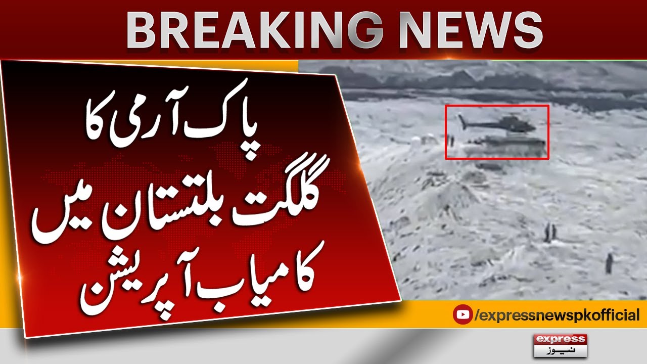 Pakistan Army's successful Rescue operation in Gilgit-Baltistan ...