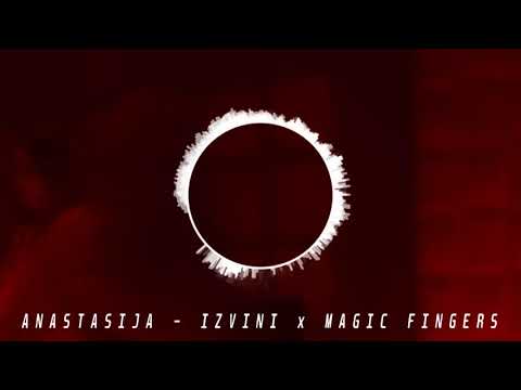 ANASTASIJA – IZVINI x MAGIC FINGERS (REMIX)