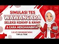 Simulasi Tes Wawancara Seleksi KDKMP & KNMP| & Cara Menjawabnya| Lulus Wawancara ! | Tips & Trik