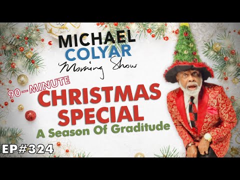 Special Christmas Episode | The Michael Colyar Morning Show | EP