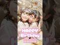 【ななへ♡】Ｈａｐｐｙｂｉｒｔｈｄａｙ🎂💕✨️ #お誕生日 #ななすたじお #もあぴぴチャンネル #ななもあ