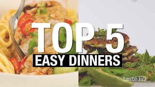Top 5 easy dinner recipes to make at home | taste.com.au