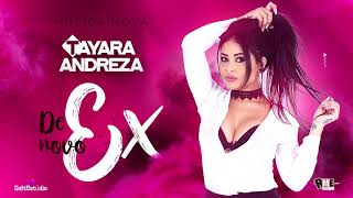 Tayara Andreza - De Novo Ex [Áudio Oficial] chords