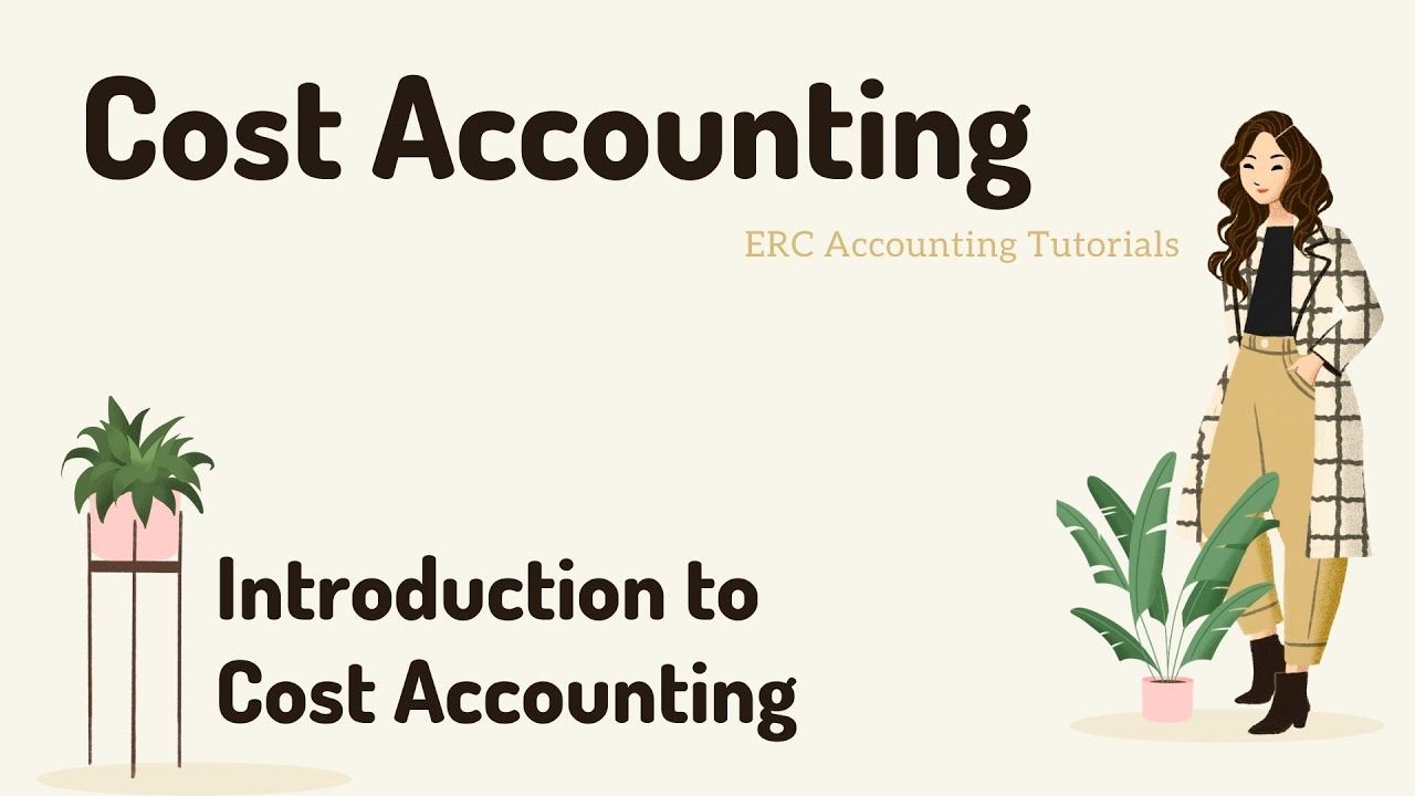 cost-accounting-introduction-to-cost-accounting-youtube