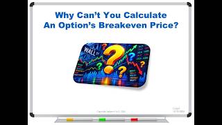 Why Can’t You Calculate An Option’s Breakeven Price?