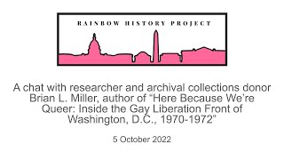 "Here Because We're Queer" chat with author and archivist Brian Miller