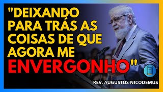 O PASSADO VERGONHOSO E A NOVA VIDA EM CRISTO | AUGUSTUS NICODEMUS Wealth