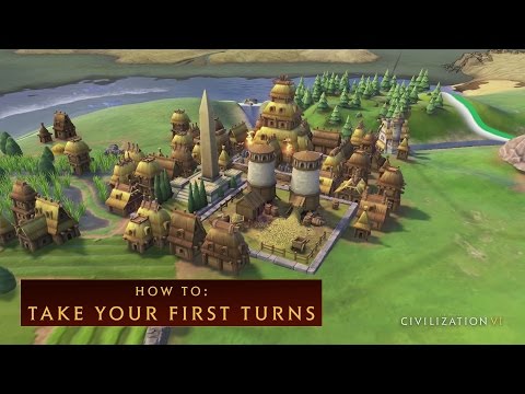 CIVILIZATION VI - How To Take Your First Turns