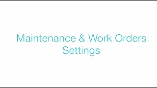Tutorial : Maintenance and Work Order Settings