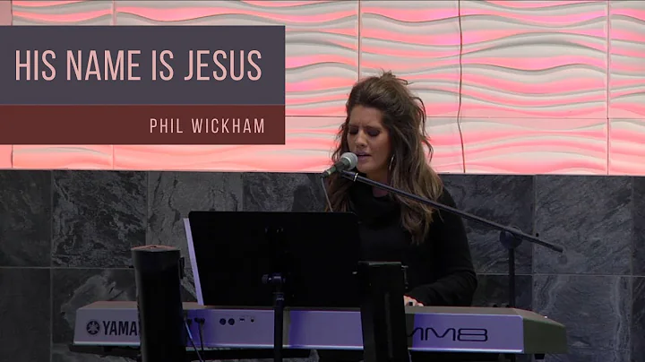 HIS NAME IS JESUS - PHIL WICKHAM - Cover by Jennif...