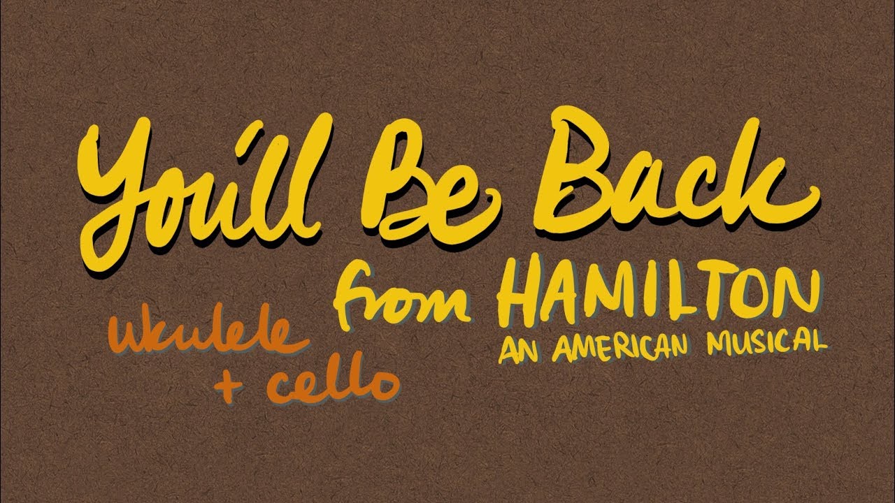 You'll Be Back (from "Hamilton") - YouTube