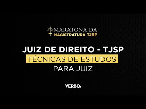 Maratona da Magistratura TJSP: Técnicas de Estudos para Magistratura Estadual
