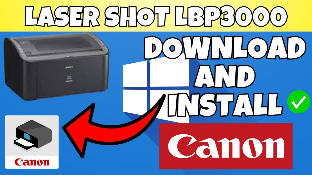 How To Download & Install Canon LASER SHOT LBP3000 Printer Driver in