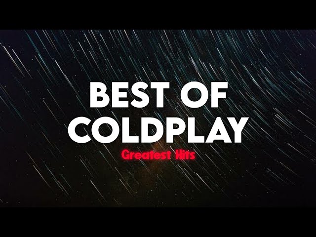 BEST OF COLDPLAY | PLAYLIST | Greatest Hits (NO ADDSS)