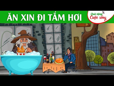 ĂN XIN ĐI TẮM HƠI –  Phim hoạt hình – Truyện cổ tích – Hoạt hình hay – Cổ tích – Quà tặng cuộc sống