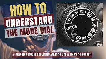HOW To UNDERSTAND The MODE DIAL | On YOUR DSLR or Mirrorless Camera