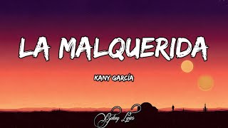 Kany García - La Malquerida (LETRAS) 🎵