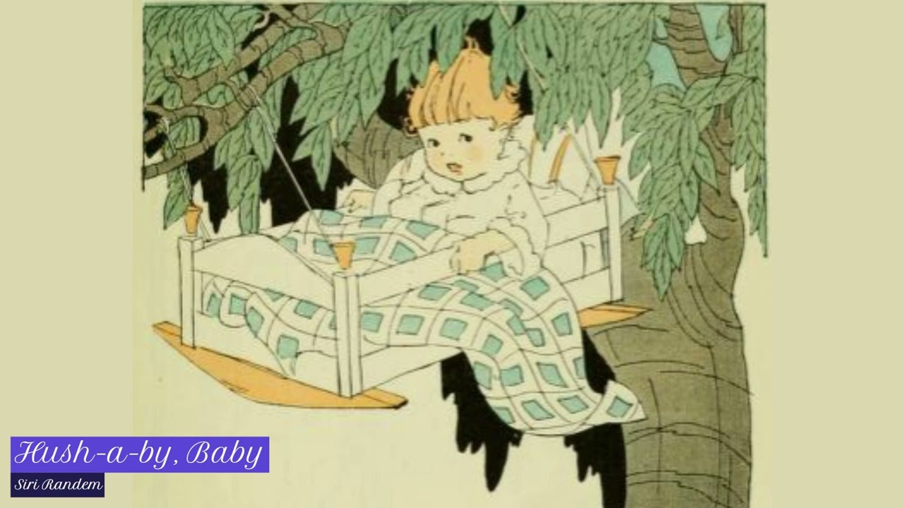 Hush-a-by, Baby 1901 Smith #lovelybabylullaby #sweetbabylullaby