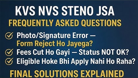 KVS NVS STENO +JSA |FAQ | Form Reject? Fees Cut? Eligible Hoke Bhi Apply Nahi Ho Raha? Full Solution