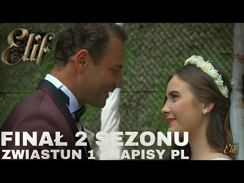 Elif Finał 2 Sezonu Zwiastun 1 Przyszedłem Zabrać Tuğçe Jestem Jej Ojcem Napisy Pl