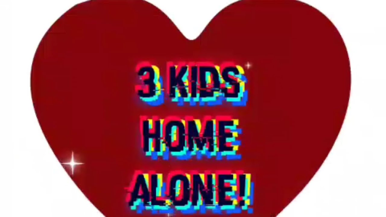 3 kids home alone!🏡😱😱😱 - YouTube