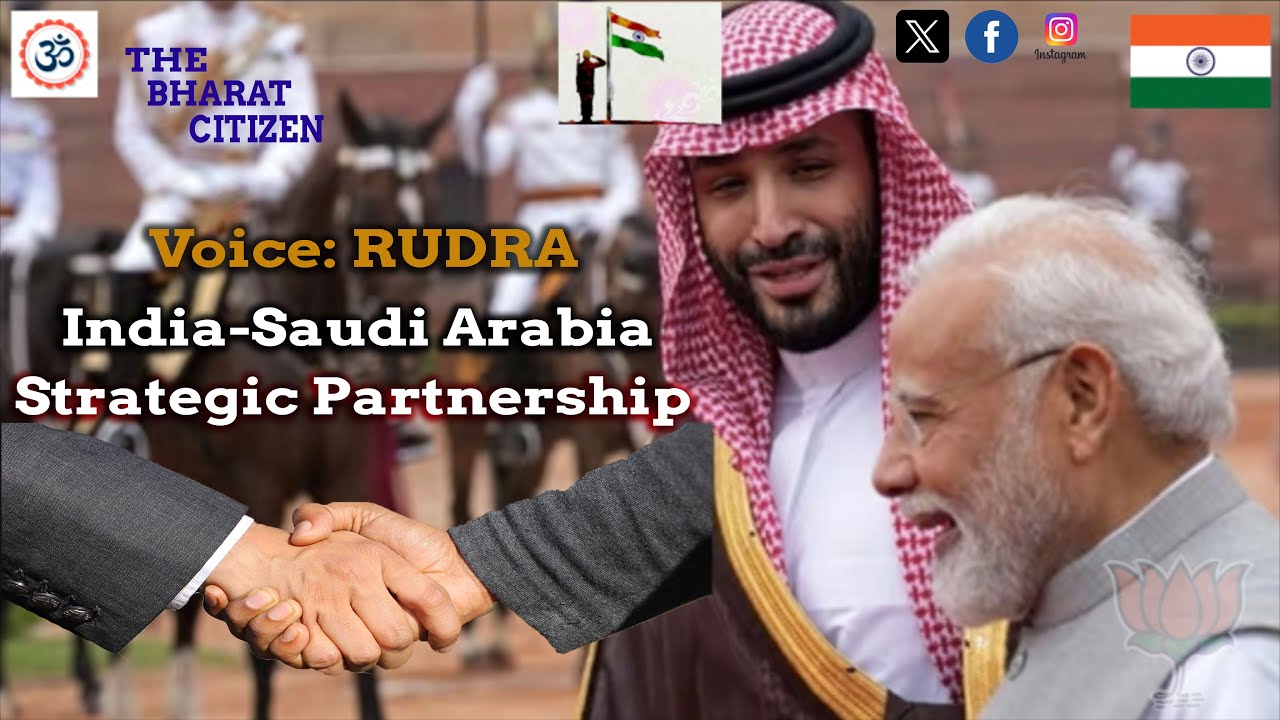 India-Saudi Arabia Strategic Partnership | VO RUDRA