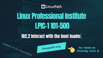 LPIC-1 101-500 Full Course - 102.2 Interact with the boot loader.