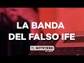 CUENTO DEL TÍO DESDE LA CÁRCEL: la banda del FALSO IFE - El Noti de la Gente