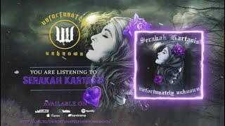 UNFORTUNATELY UNKNOWN – SERAKAH KARTASIS