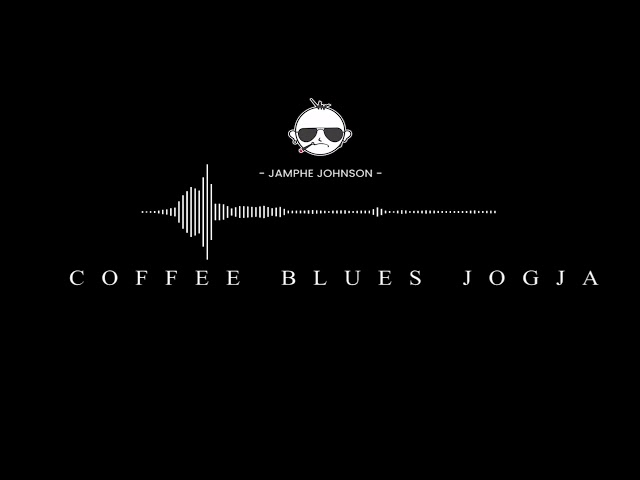 Jamphe Johnson - Coffee Blues Jogjaku (original version) class=