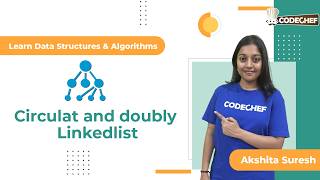 Circular and Doubly Linked List in C | Learn DSA | CodeChef Learn
