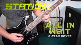 Static-X - All In Wait (Guitar Cover)