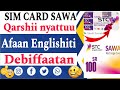 Akkata SIM Card Sawa STC Qarshii Nyattuu Ofirraa Uggurtan Afaan Arabic Irraa Englishiti Jijjiiratan Akkata SIM Card Sawa STC Qarshii Nyattuu Ofirraa Uggurtan Afaan Arabic Irraa Englishiti Jijjiiratan