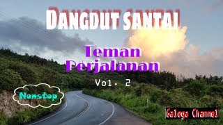 Dangdut santai Teman Perjalanan Bag. 2