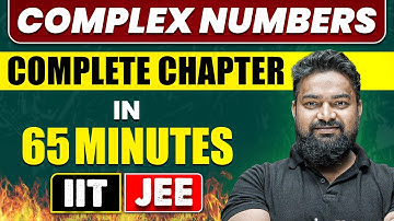 COMPLEX NUMBERS in 65 Minutes || Full Chapter Revision || Class 11th JEE